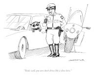 “Yeah, well, you sure don’t drive like a slow loris