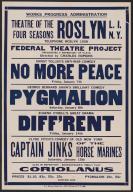 No More Peace, Roslyn, NY, 1938. The Federal Theatre Project, created by the U.S. Works Progress Administration in 1935, was designed to conserve and develop the skills of theater workers, re-employ them on public relief, and to bring theater to thousands in the United States who had never before seen live theatrical performances