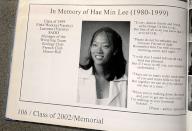A tribute to Hae Min Lee, Class of 1999, in a Woodlawn High School yearbook. Lee was abducted and killed in 1999, and classmate Adnan Syed was convicted of her murder in 2000. The case received fresh attention in 2014 with the podcast "Serial." Hae Min Lee